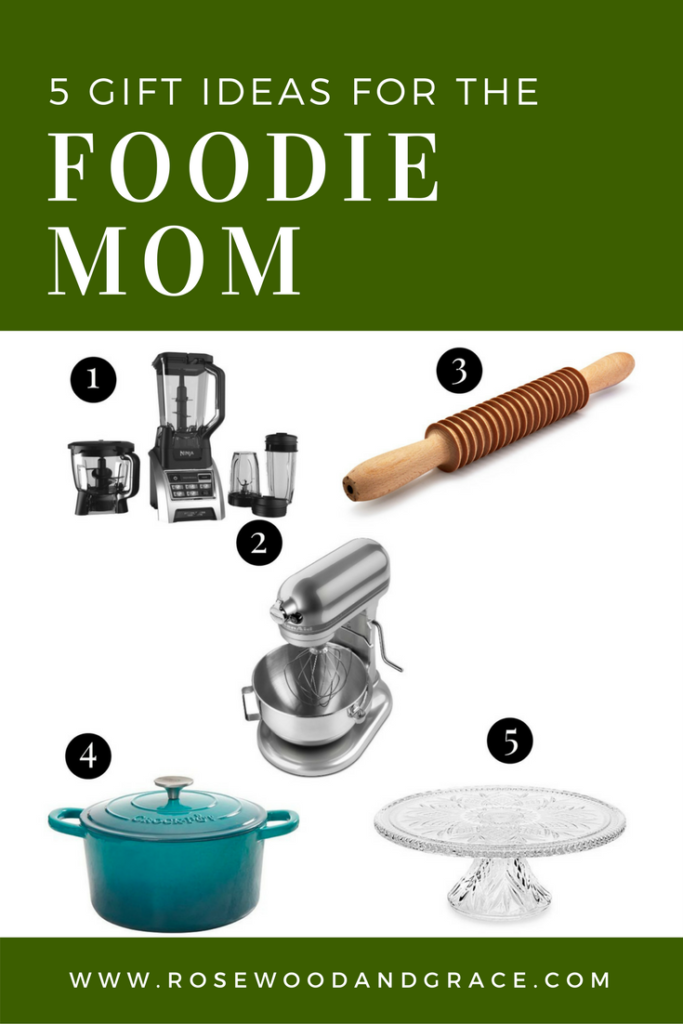 5 Gift Ideas for The Foodie Mom