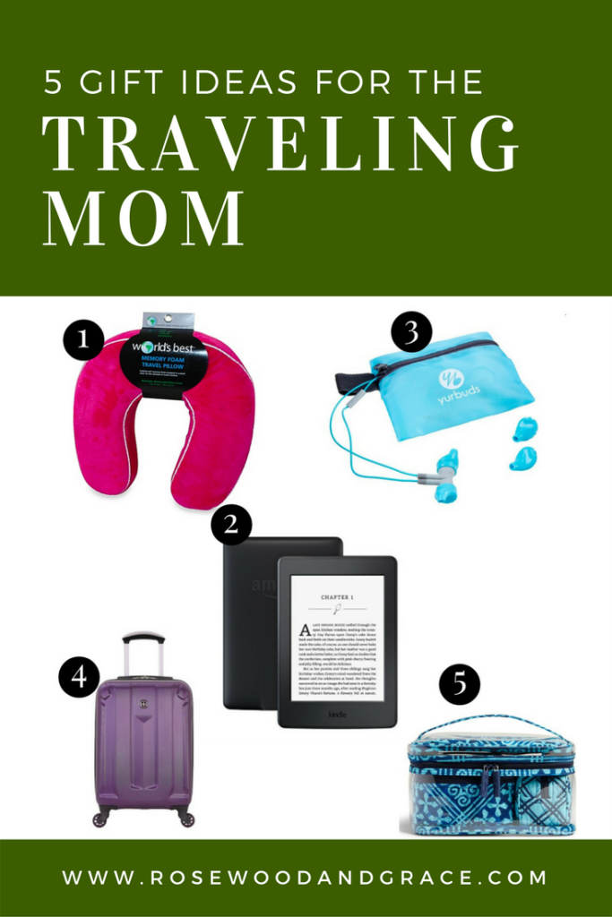 5 Gift Ideas for The Traveling Mom