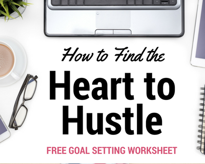 How to Find the Heart to Hustle