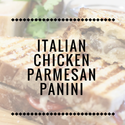 Italian Chicken Parmesan Panini