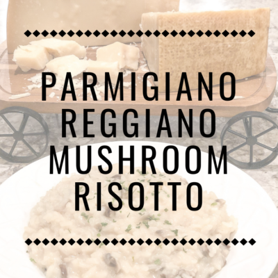 Parmigiano Reggiano Mushroom Risotto