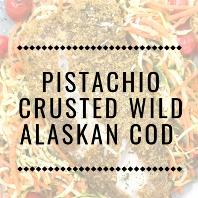 Pistachio Crusted Wild Alaskan Cod