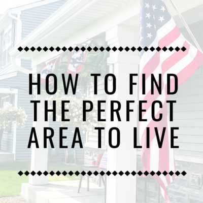 How To Choose The Perfect Area To Live In