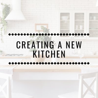 Creating a New Kitchen