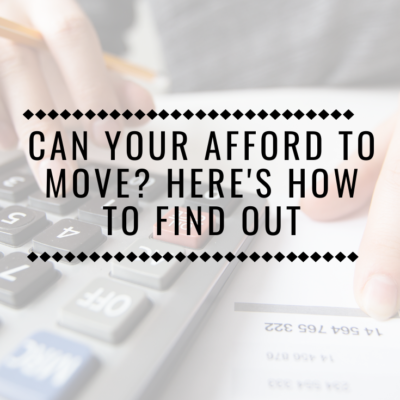 Can you afford to move? Here’s How to Find Out