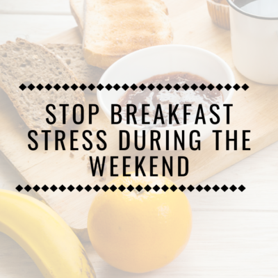 Stop Breakfast Stress During The Weekend