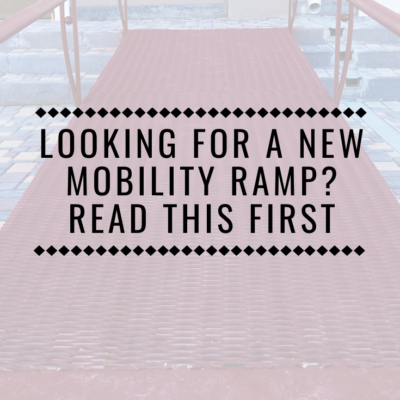 Looking For A New Mobility Ramp? Read This First