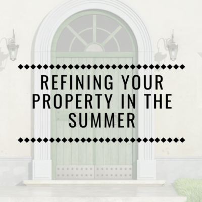 Refining Your Property In The Summer